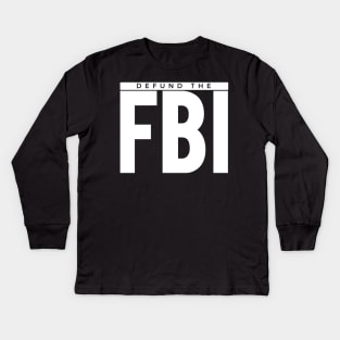 Defund the FBI Kids Long Sleeve T-Shirt